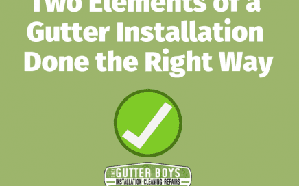 Two Elements of a Gutter Installation Done the Right Way