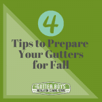 Four Tips to Prepare Your Gutters for Fall