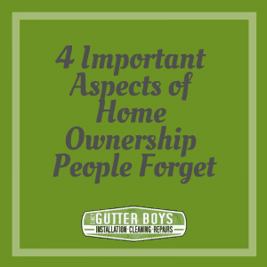 Four Important Aspects of Home Ownership People Forget