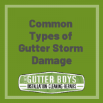Common Types of Gutter Storm Damage