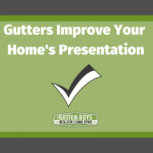 Gutters Improve Your Home's Presentation