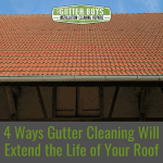 4 Ways Gutter Cleaning Will Extend the Life of Your Roof