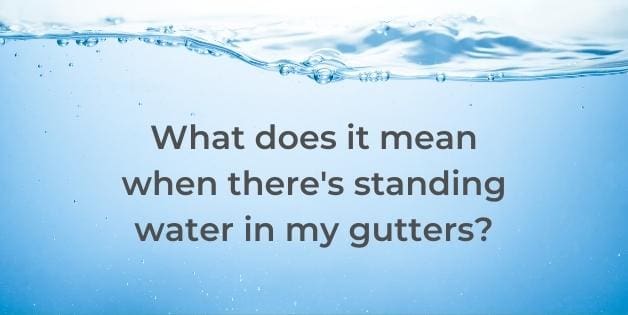 standing water in gutters