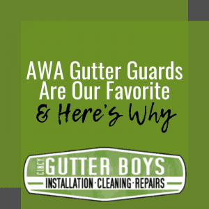 AWA Gutter Guards are Our Favorite, and Here’s Why