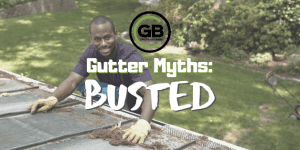 Gutter Myths Busted