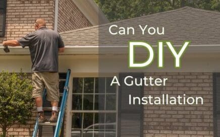 Can You DIY A Gutter Installation