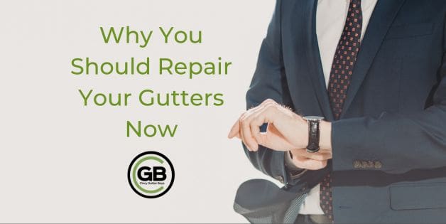 Why You Should Repair Your Gutters Now