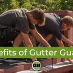 Benefits of Gutter Guards