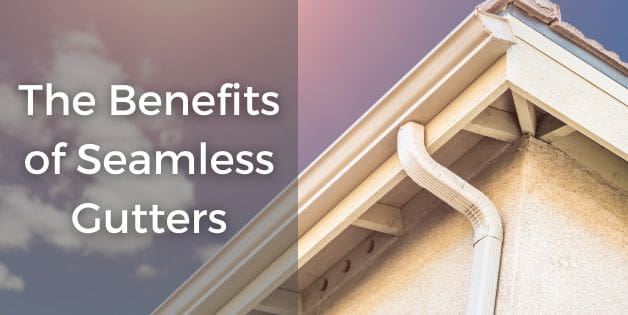 The Benefits of Seamless Gutters